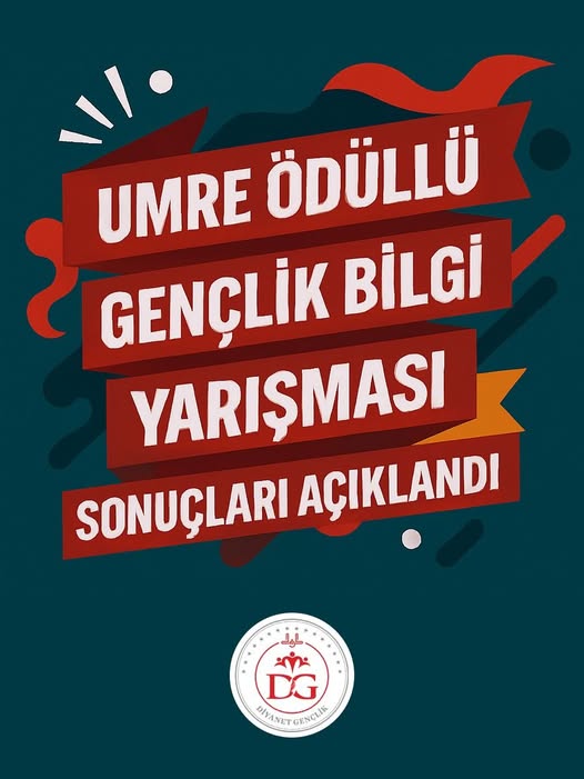 UMRE  ÖDÜLLÜ  GENÇLİK BİLĞİ  YARIŞMASI SONUÇLARI AÇIKLANDI