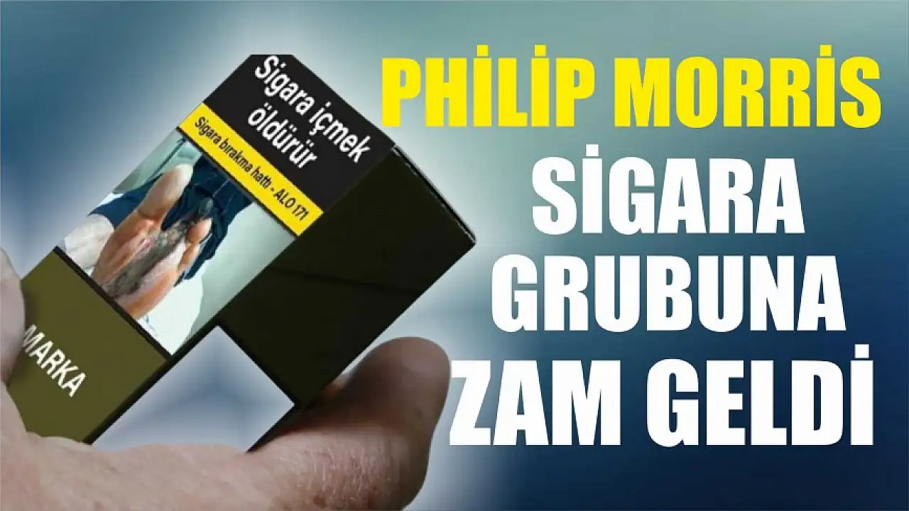Philip Morris Grubu Sigaralara Zam Geldi! Yeni Fiyatlar Açıklandı