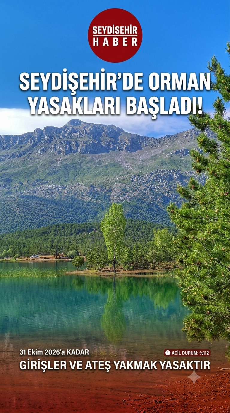 Seydişehir’de 4 Aylık Orman Yasağı Başladı! Uymayana Cezai İşlem Yapılacak