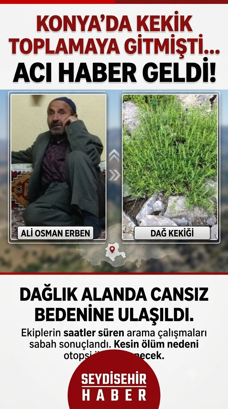 Konya'da Kekik Toplamaya Giden Adamdan Acı Haber: Ekipler Cesedini Buldu