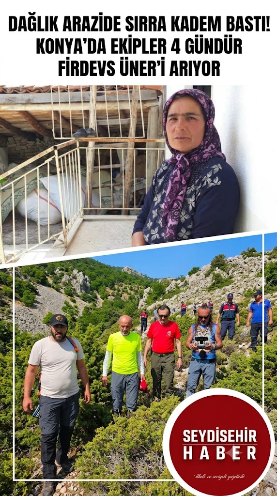 Seydişehir'de Seferberlik: 4 Gündür Kayıp Olan Firdevs Üner İçin Zamanla Yarışılıyor!
