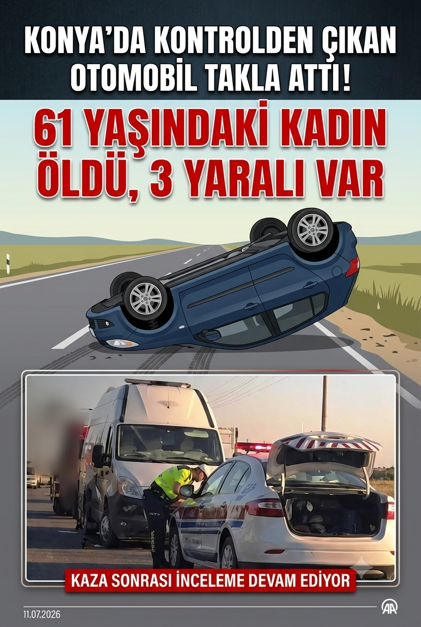 Konya'da Otomobil Takla Attı: 1 Ölü, 3 Yaralı