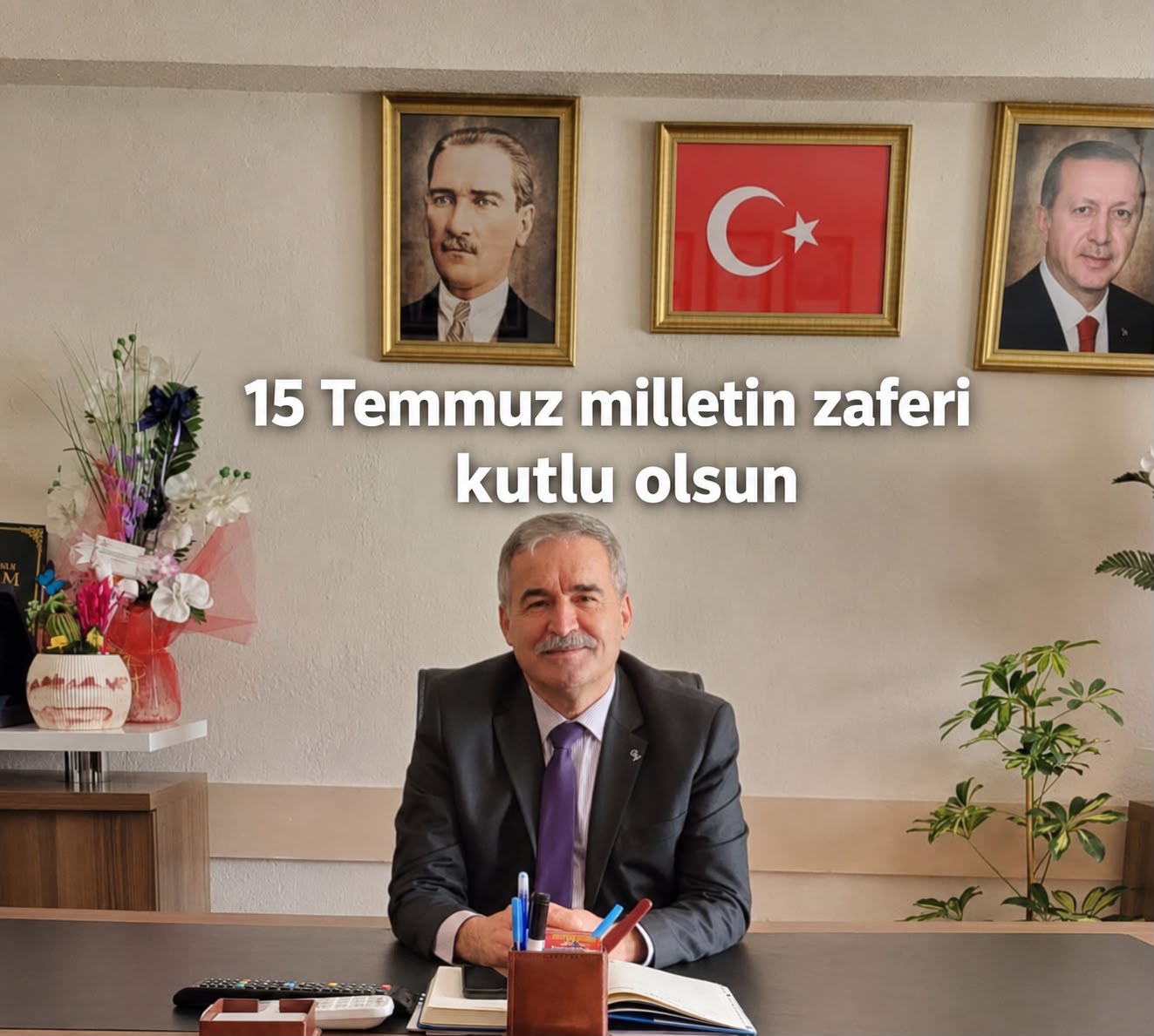İLÇE BAŞKANI ARIN’DAN 15 TEMMUZ MESAJI