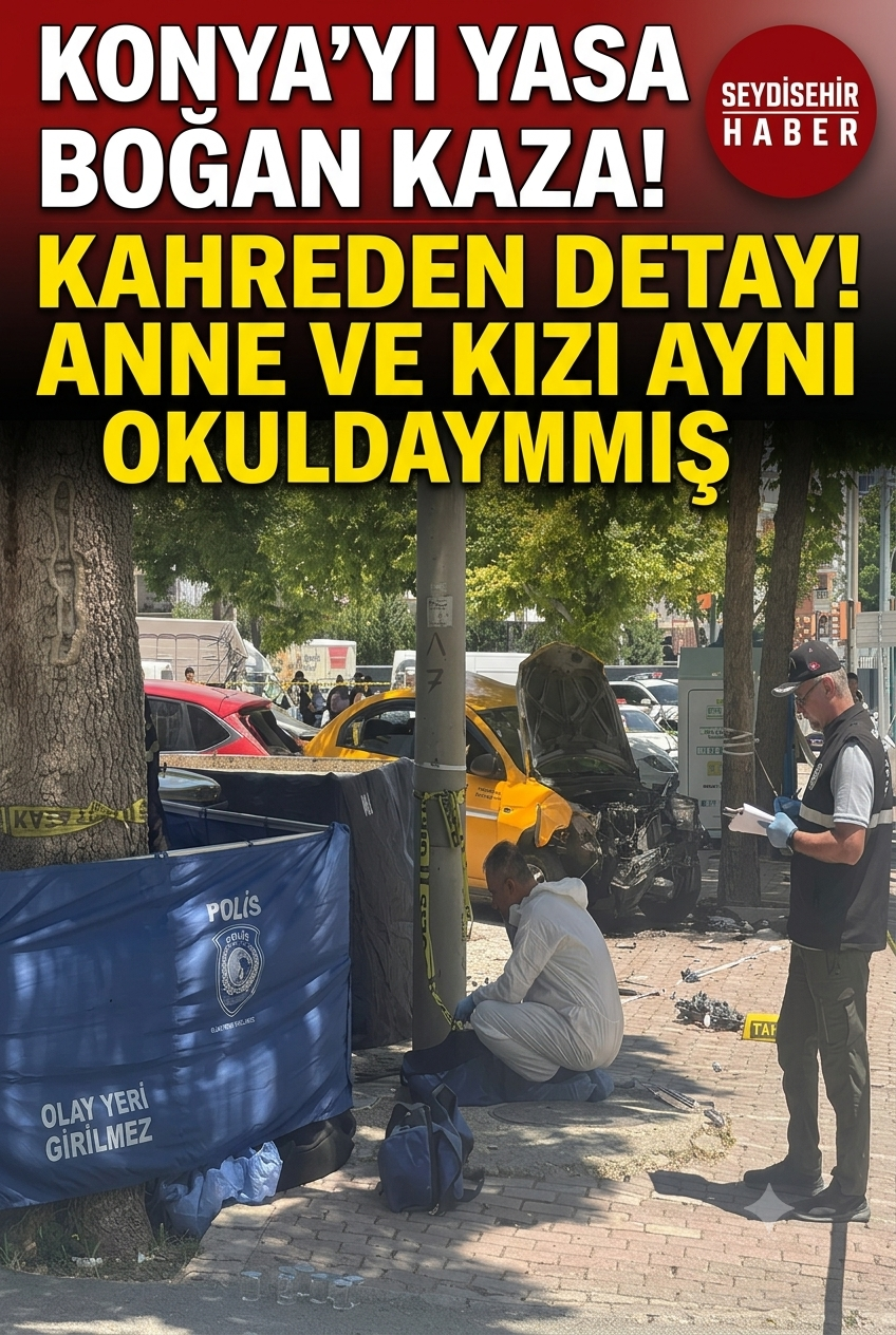 Konya Karatay Trafik Kazası: Anne ve Kızı Aynı Okuldaymış