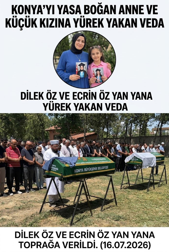 Konya'da Kahreden Kaza: Anne ve Kızı Son Yolculuğuna Uğurlandı