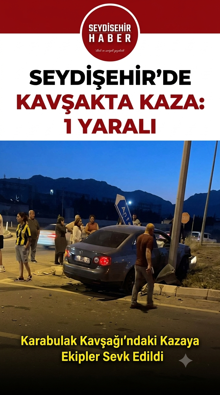 Seydişehir’de Kavşakta Çarpışma: 1 Yaralı