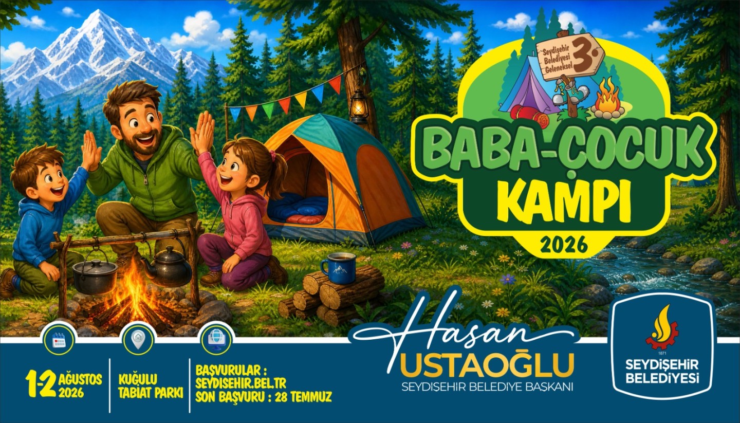 BABA-ÇOCUK KAMPI BAŞLIYOR