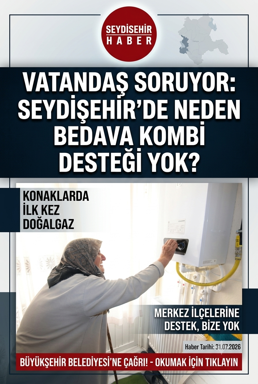 Vatandaş Soruyor: Seydişehir’de Neden Bedava Kombi Desteği Yok?
