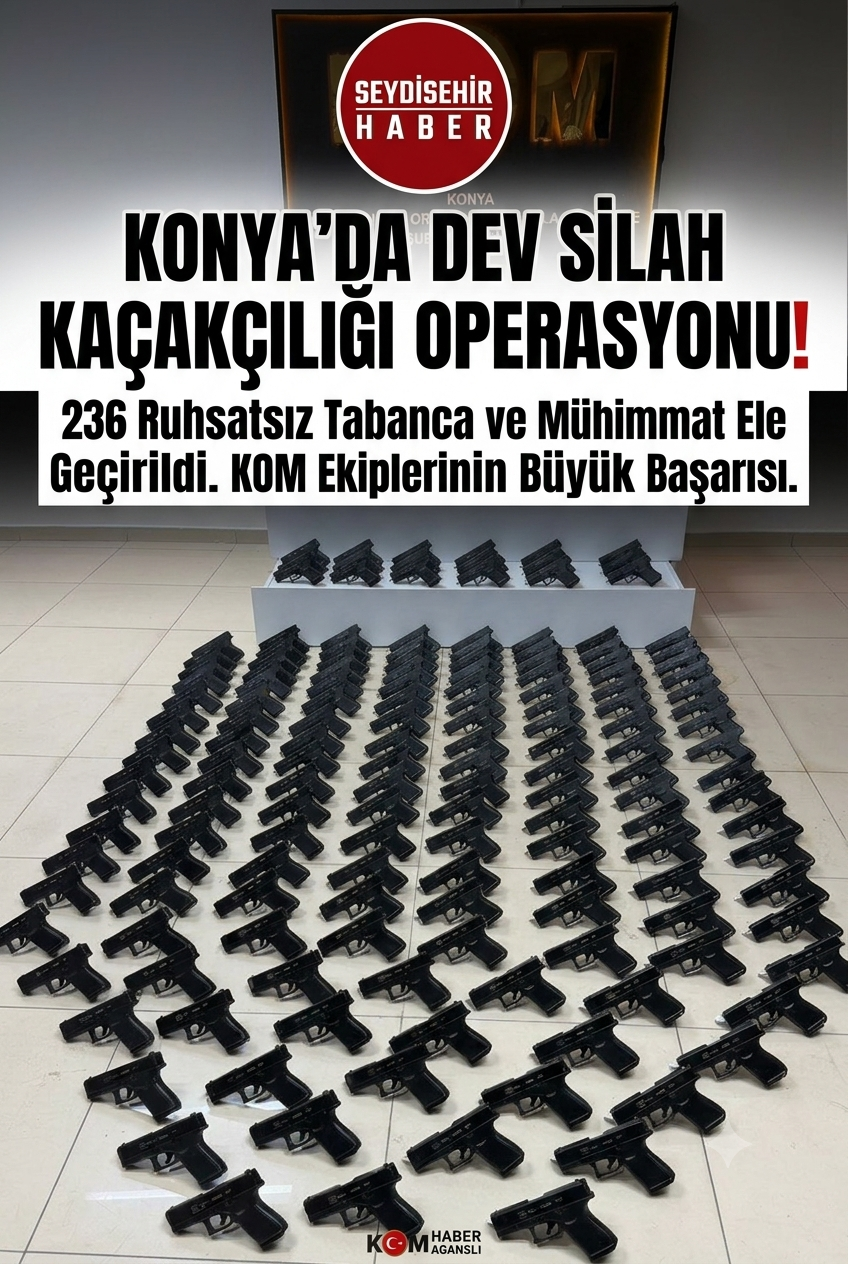 KOM'dan Dev Silah Operasyonu: 236 Ruhsatsız Tabanca Ele Geçirildi