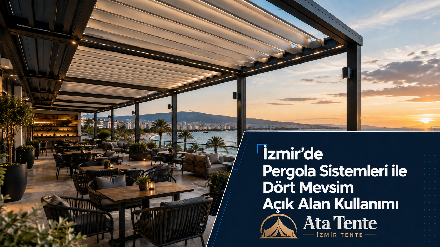 İzmir’de Pergola Sistemleri ile Dört Mevsim Açık Alan Kullanımı