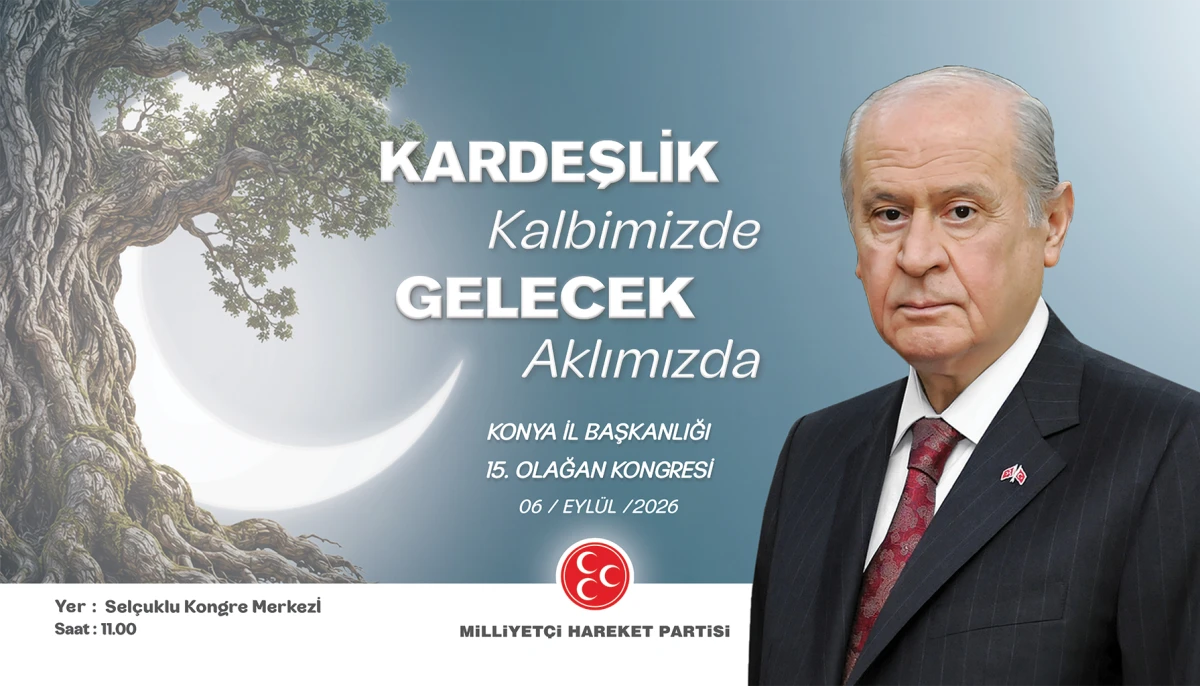 MHP Konya’da Büyük Kongre Heyecanı: 6 Eylül’de Yeni Dönem Başlıyor