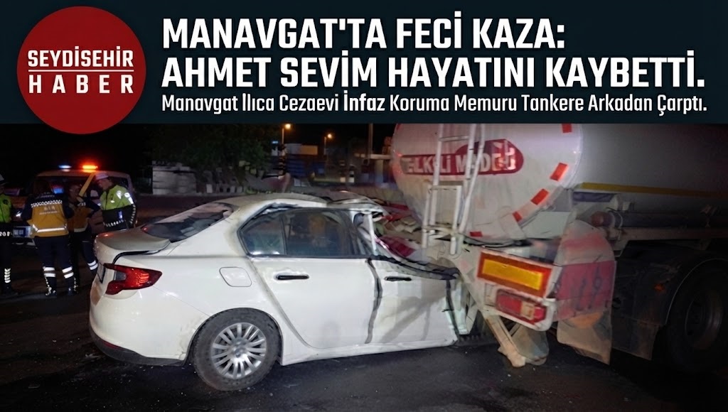 Manavgat'ta Feci Kaza: Tankere Çarpan Otomobilin Sürücüsü Hayatını Kaybetti