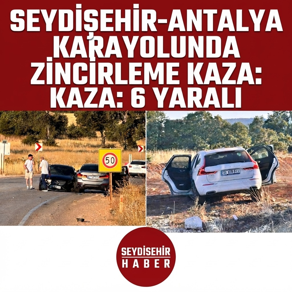 Beyşehir-Antalya Kara Yolunda Zincirleme Kaza: 6 Yaralı