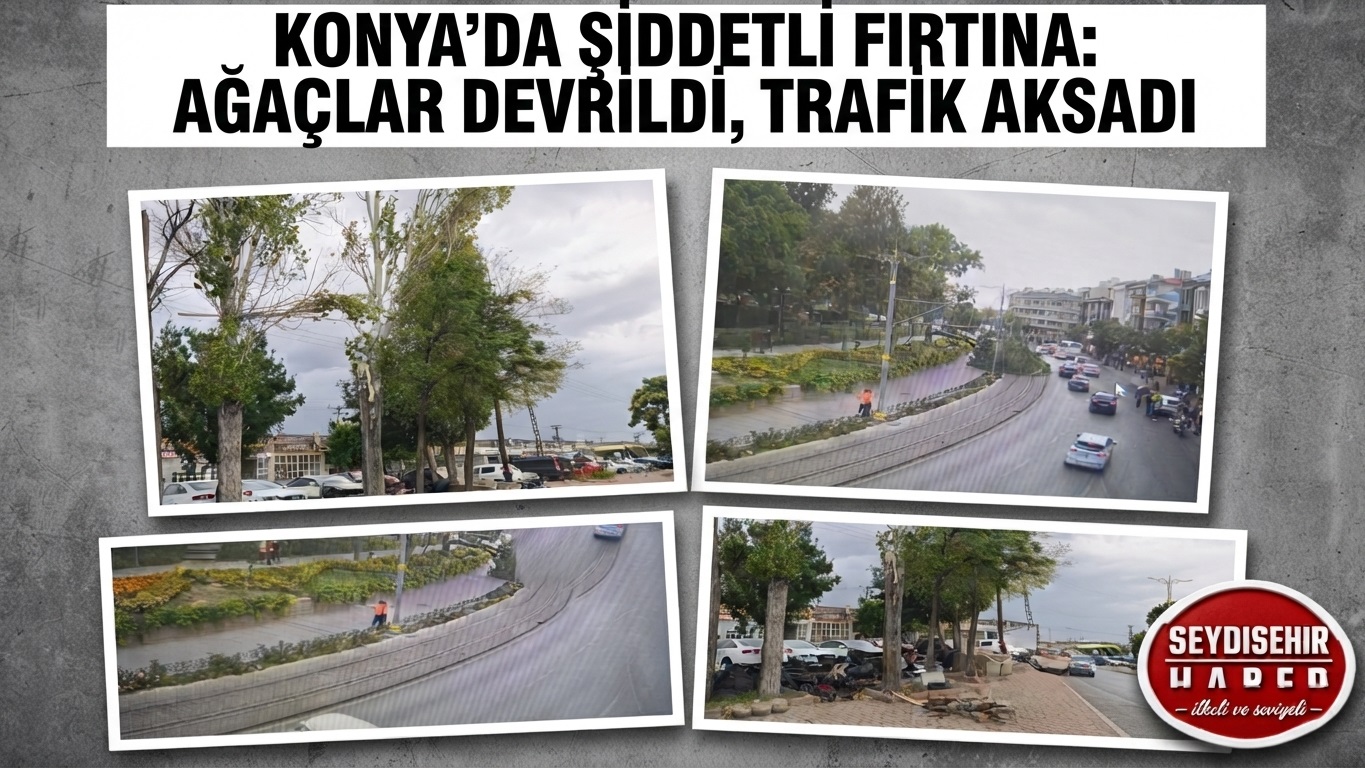 Konya'da Şiddetli Rüzgar Hayatı Olumsuz Etkiledi: Alaaddin Bulvarı'nda Tramvay Seferleri Durduruldu