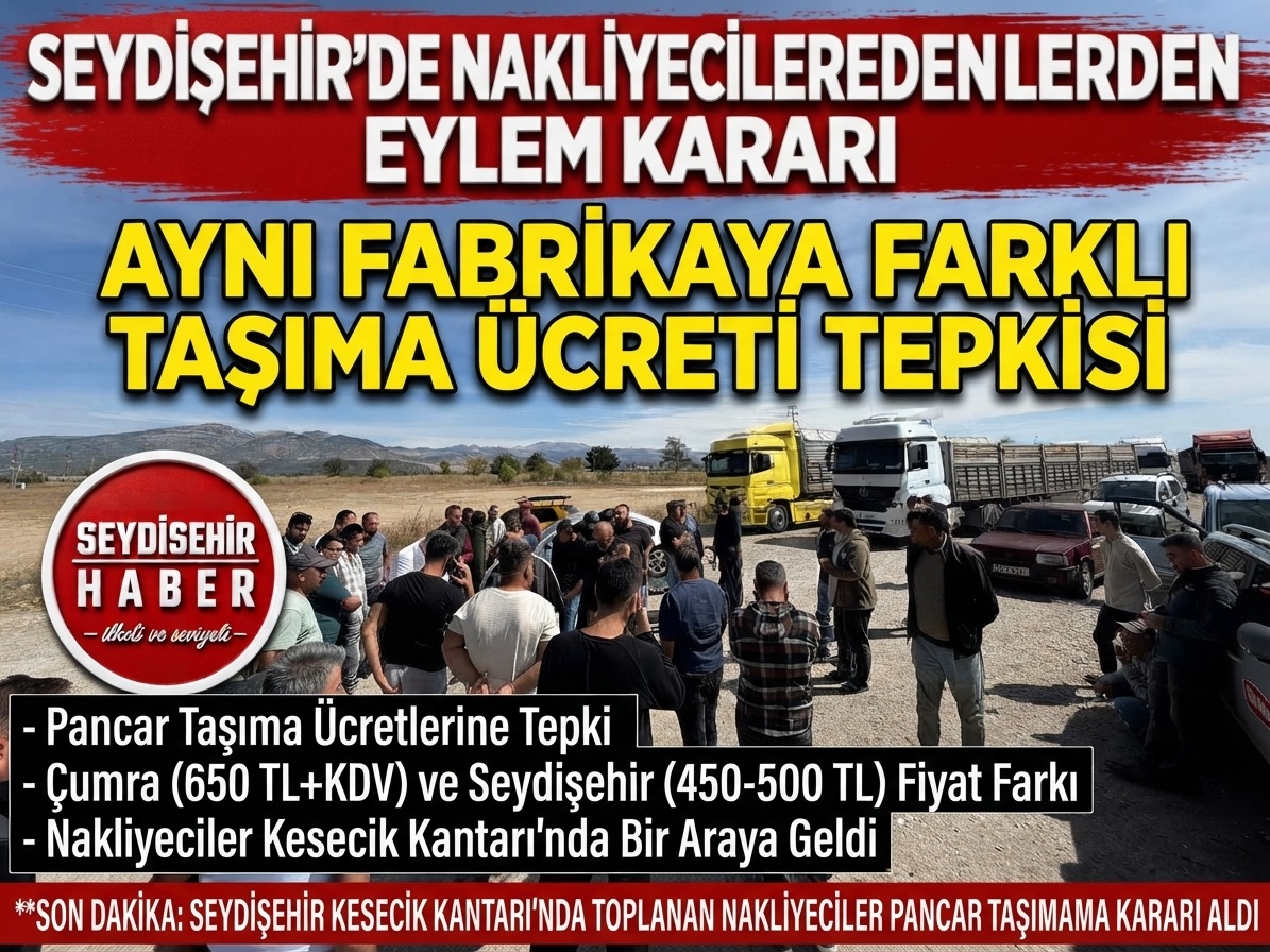 Seydişehir’de Nakliyecilerden Pancar Taşımacılığına Boykot: "Aynı Fabrikaya Farklı Fiyat Adaletsizliği"