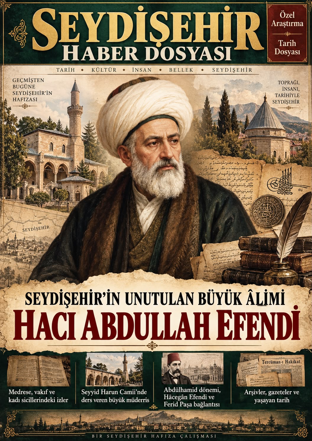 Seydişehir’in Unutulan Büyük Âlimi: Hacı Abdullah Efendi’nin İzinde