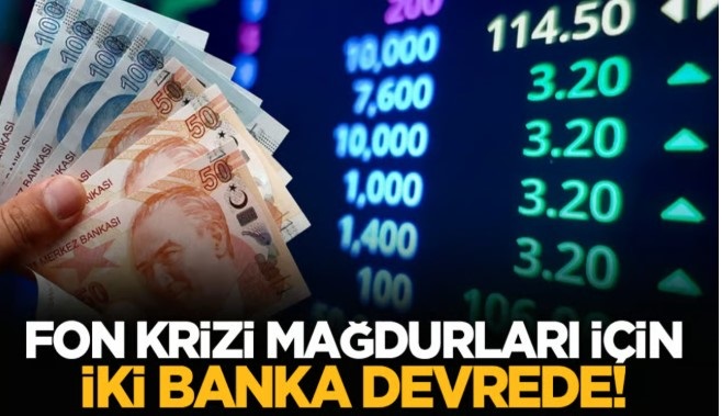 Fon Krizi Mağdurları İçin Ödeme Süreci Başlıyor: Hangi Bankalar Yetkilendirildi?