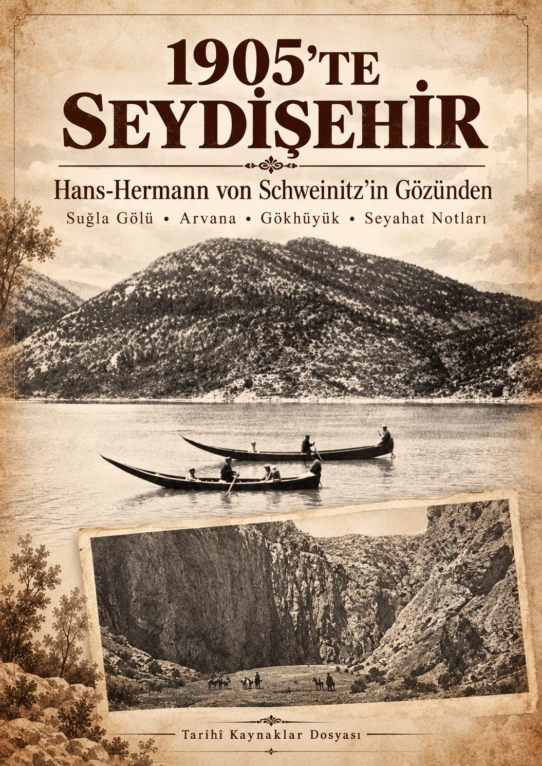 HANS-HERMANN GRAF VON SCHWEINITZ’İN 1905 SEYDİŞEHİR–SUĞLA SEYAHATİ