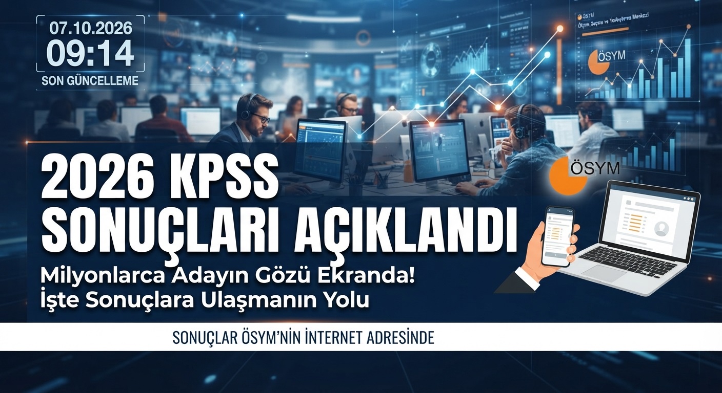 2026 KPSS Lisans Sonuçları Açıklandı: Adaylar Sonuçlarını Nasıl Öğrenecek?
