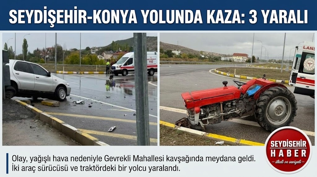 Seydişehir’de Yağış Kazaya Neden Oldu: 3 Yaralı