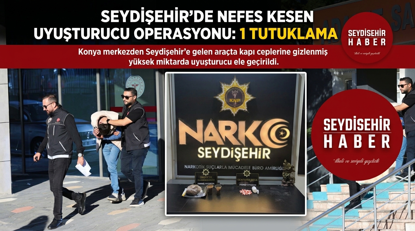 Seydişehir’de Nefes Kesen Uyuşturucu Operasyonu: 1 Tutuklama!