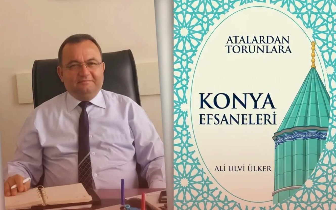 Bozkırlı yazar Ali Ulvi Ülker’in “Atalardan Torunlara Konya Efsaneleri” adlı yeni kitabı yayımlandı.