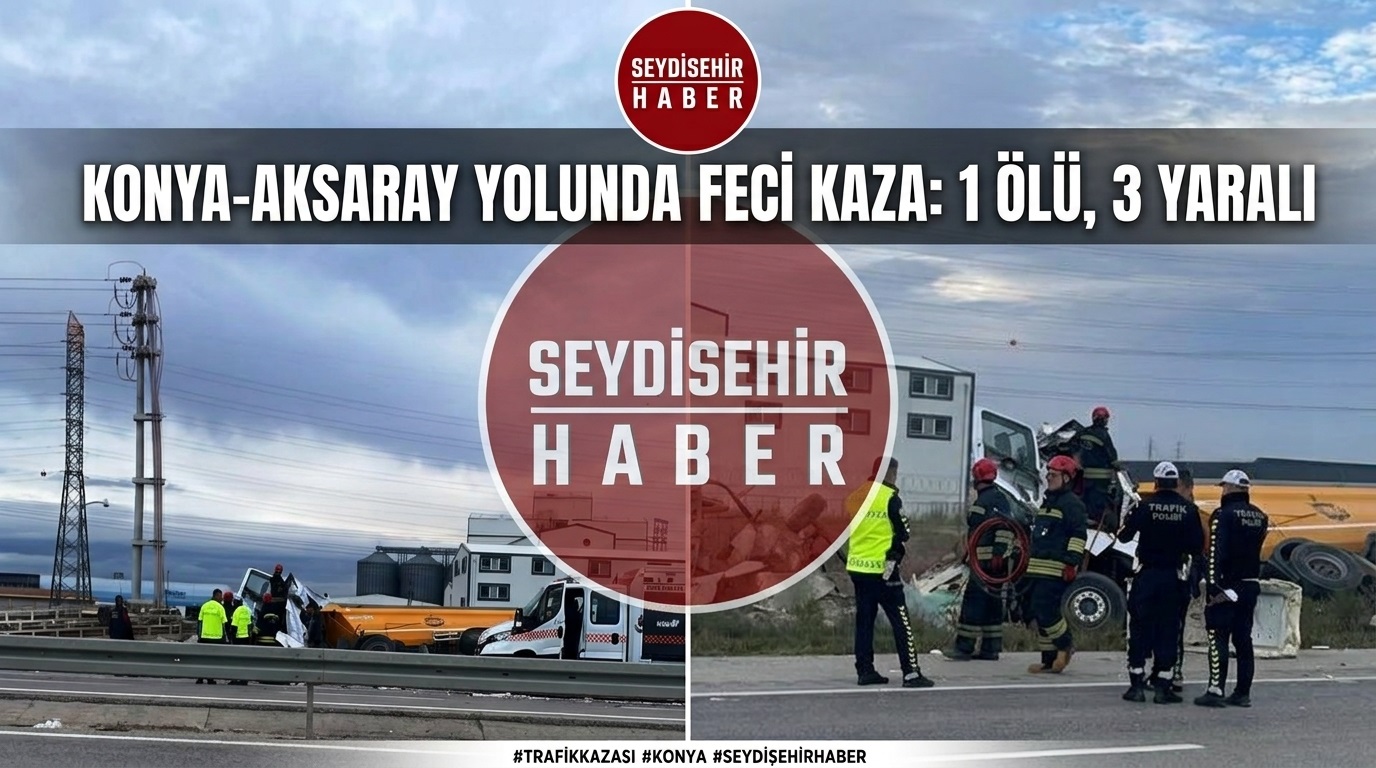 Konya - Aksaray Karayolunda TIR Kamyona Çarpı: 1 Ölü, 3 Yaralı