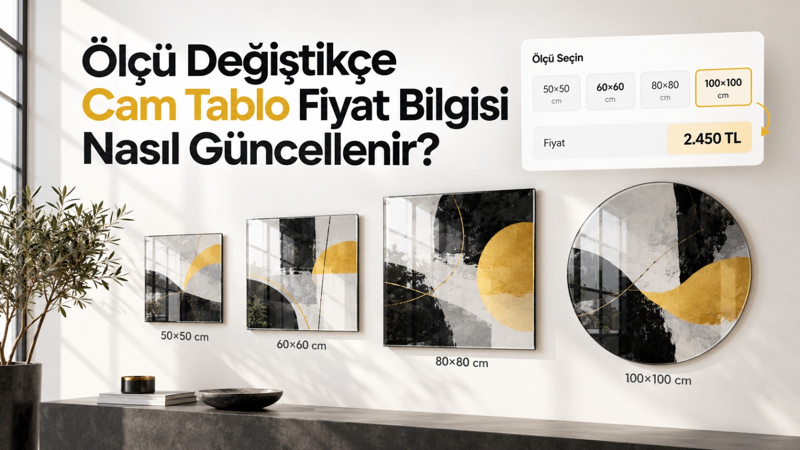 Ölçü Değiştikçe Cam Tablo Fiyat Bilgisi Nasıl Güncellenir?