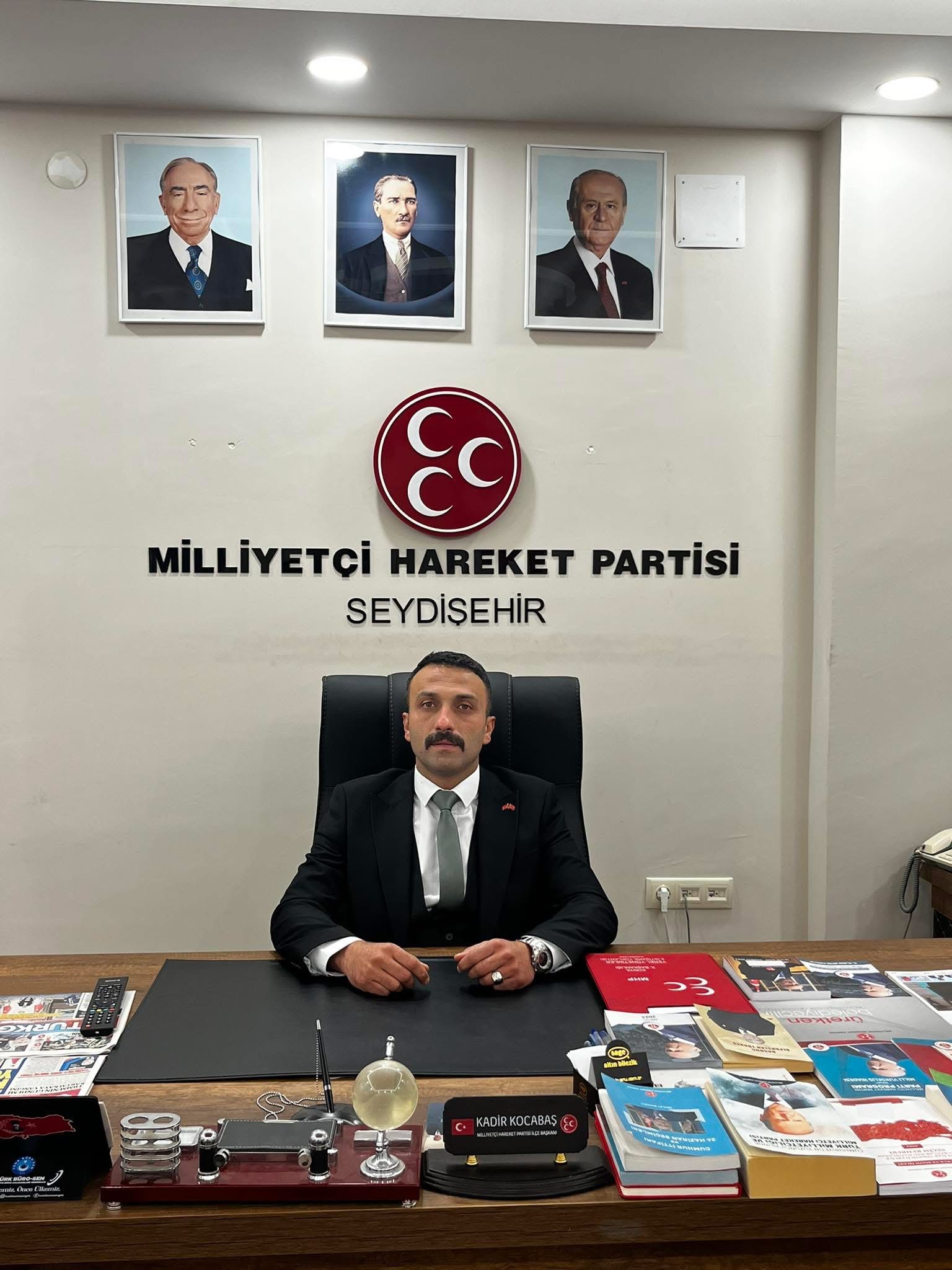 MHP SEYDİŞEHİR İLÇE BAŞKANI KADİR KOCABAŞ’TAN 29 EKİM CUMHURİYET BAYRAMI MESAJI