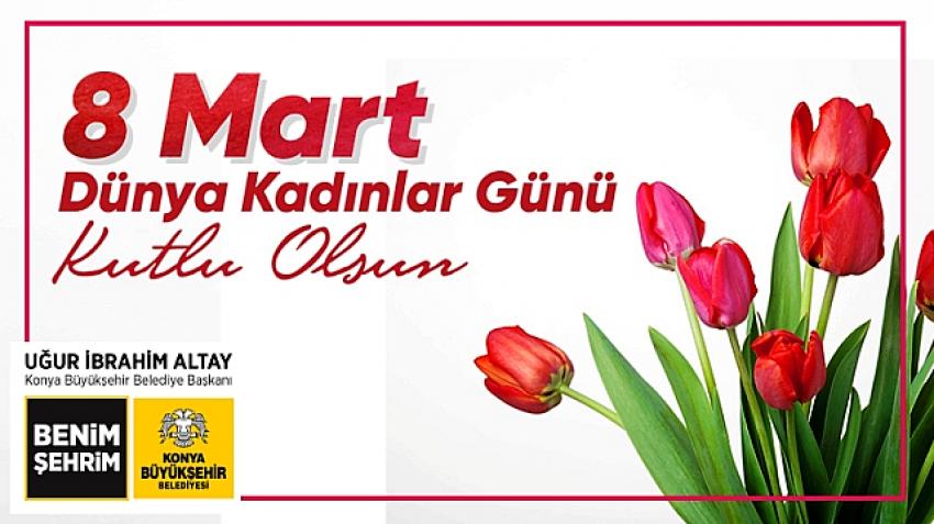 8 Mart Dünya Kadınlar Günü Kutlu Olsun