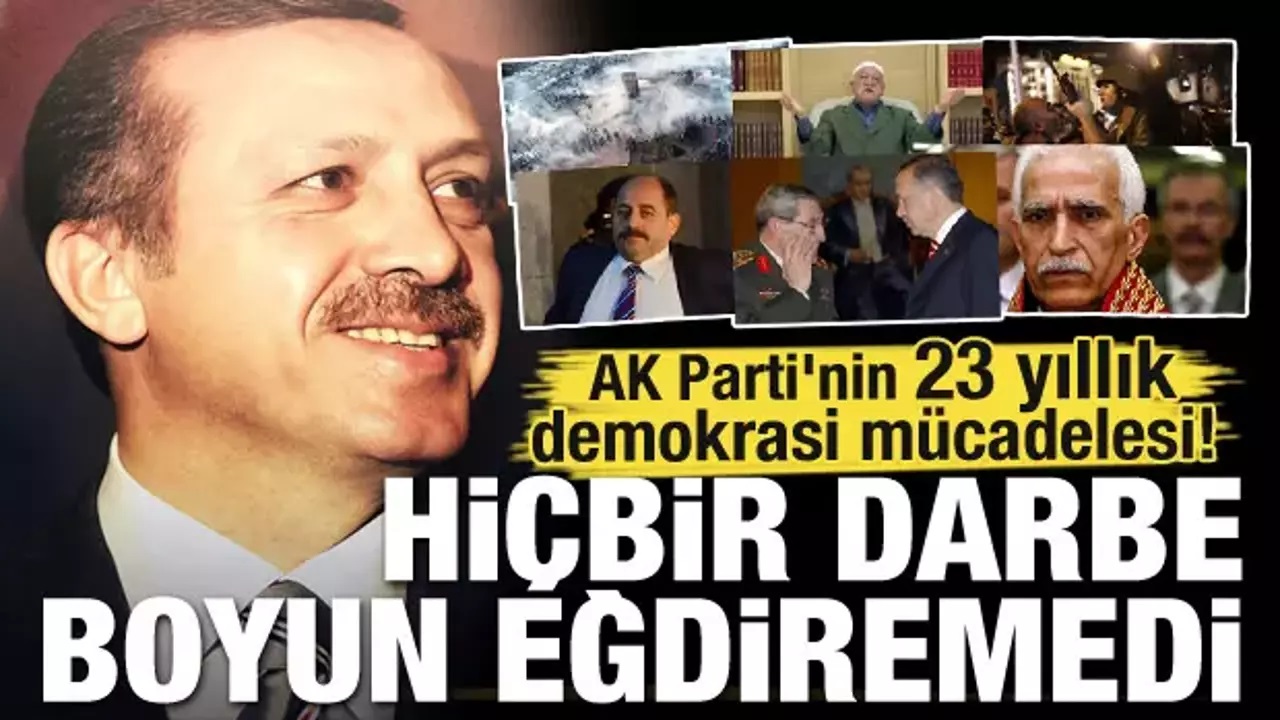 AK Parti'nin 23 yıllık demokrasi mücadelesi! Hiçbir darbe boyun eğdiremedi