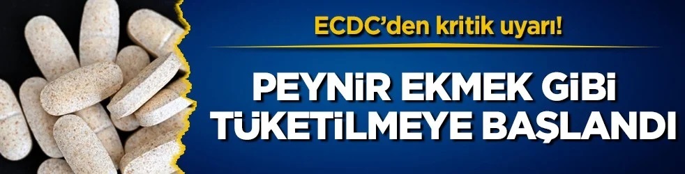 ECDC’den kritik uyarı! Peynir ekmek gibi tüketilmeye başlandı