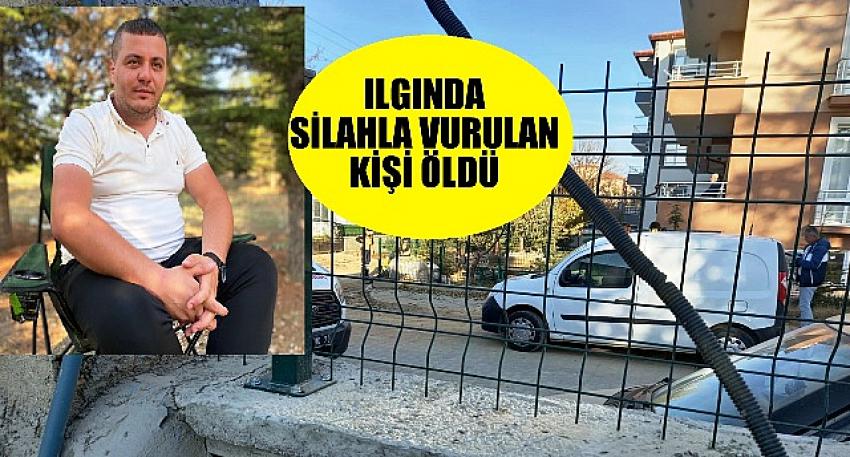 Ilgında tüfekle vurulan bir kişi öldü 