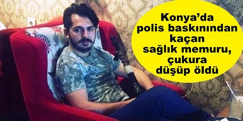 Konya’da polis baskınından kaçan sağlık memuru,  çukura düşüp öldü