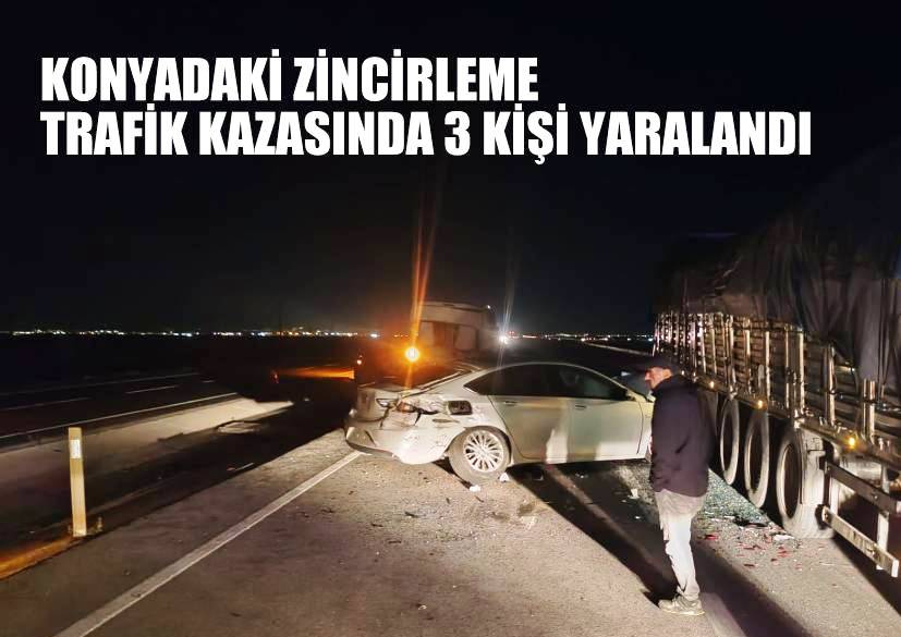 Konya'da Zincirleme Trafik Kazası: 3 Yaralı