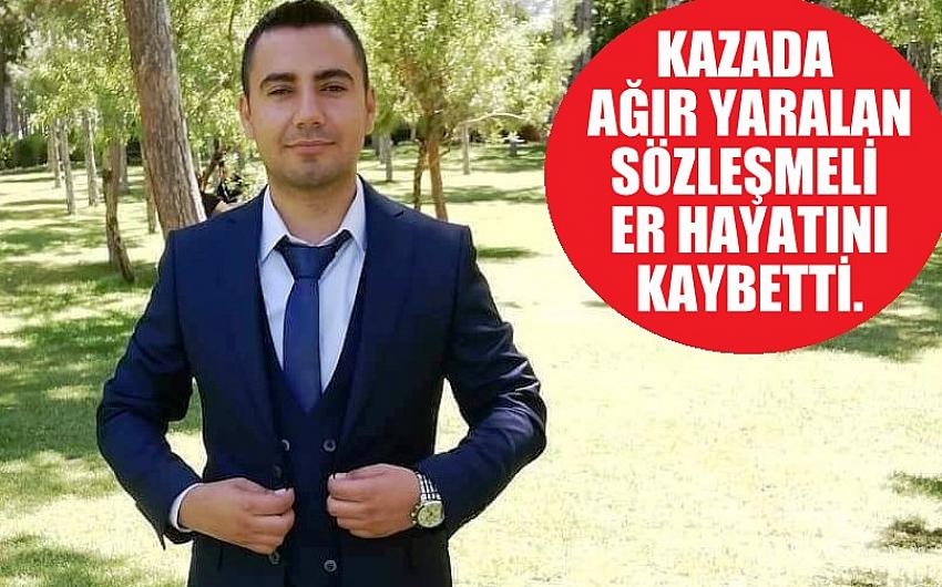 Konya'daki Kazada Ağır yaralanan sözleşmeli er hayatını kaybetti