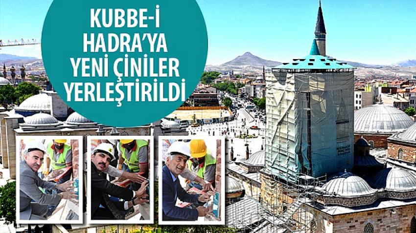 Kubbe-i Hadra’ya Yeni Çiniler Yerleştirildi