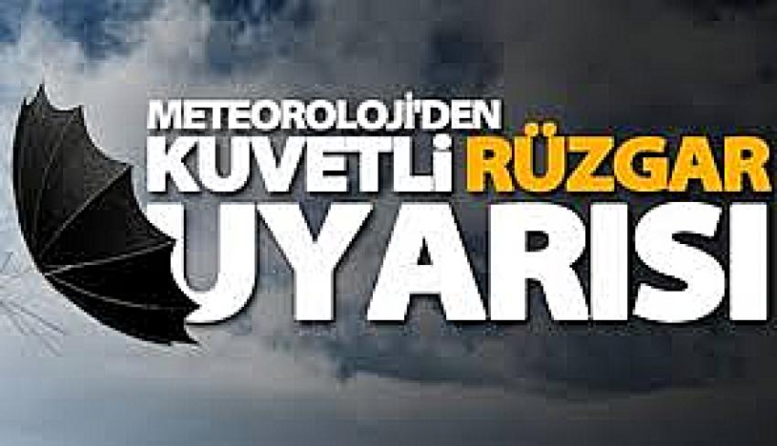 METEOROLOJİK UYARI Kuvvetli Rüzgar ve Fırtınaya Dikkat!