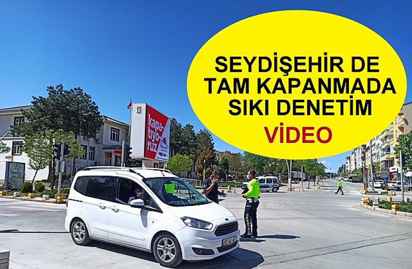 SEYDİŞEHİR DE TAM KAPANMADA SIKI DENETİM